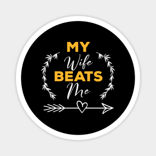 My-Wife-Beats-Me-Husband-Funny Magnet
